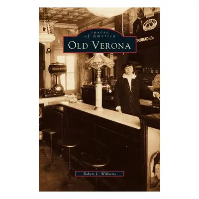 "Old Verona" - "" ("Williams Robert L. III")(Pevná vazba)