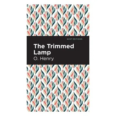 "The Trimmed Lamp and Other Stories of the Four Million" - "" ("Henry O.")(Pevná vazba)