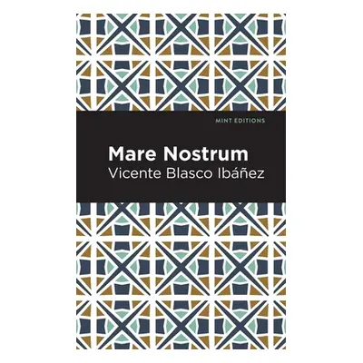 "Mare Nostrum" - "" ("Ibez Vincente Blasco")(Paperback)