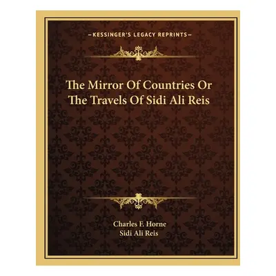 "The Mirror of Countries or the Travels of Sidi Ali Reis" - "" ("Sidi Ali Reis")(Paperback)