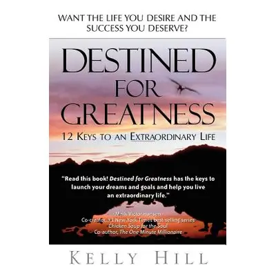 "Destined for Greatness" - "" ("Hill Kelly")(Paperback)