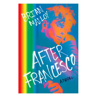 "After Francesco: A Haunting Must-Read Perfect for Book Clubs" - "" ("Malloy Brian")(Paperback)