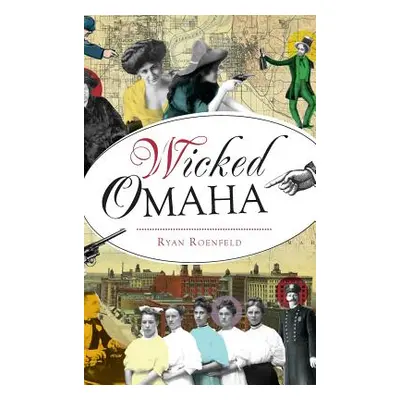 "Wicked Omaha" - "" ("Roenfeld Ryan")(Pevná vazba)