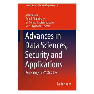 "Advances in Data Sciences, Security and Applications: Proceedings of Icdssa 2019" - "" ("Jain V