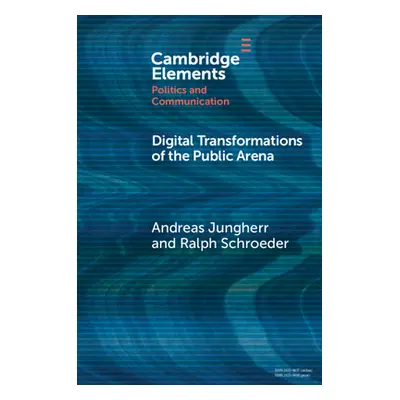 "Digital Transformations of the Public Arena" - "" ("Jungherr Andreas")(Paperback)