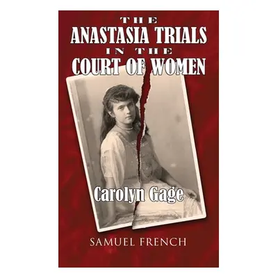 "The Anastasia Trials in the Court of Women" - "" ("Gage Carolyn")(Paperback)