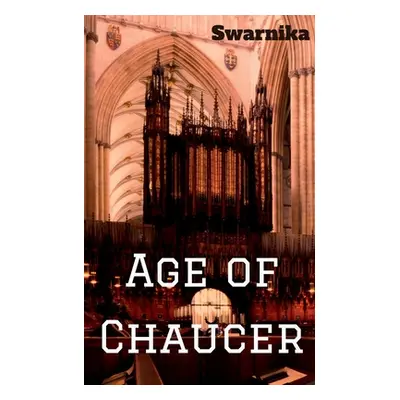 "Age of Chaucer" - "" ("Swarnika")(Paperback)