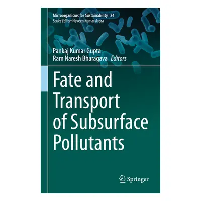 "Fate and Transport of Subsurface Pollutants" - "" ("Gupta Pankaj Kumar")(Pevná vazba)