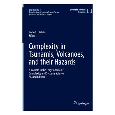 "Complexity in Tsunamis, Volcanoes, and Their Hazards" - "" ("Tilling Robert I.")(Pevná vazba)