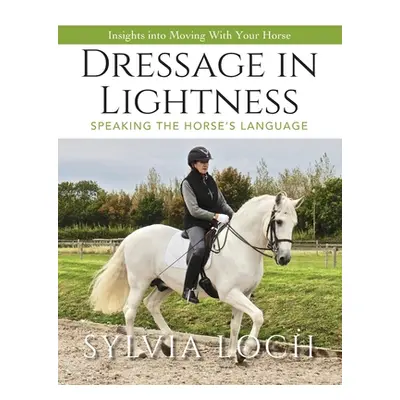 "Dressage in Lightness" - "" ("Loch Sylvia")(Paperback)