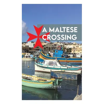 "A Maltese Crossing" - "" ("Hunter Ross")(Paperback)