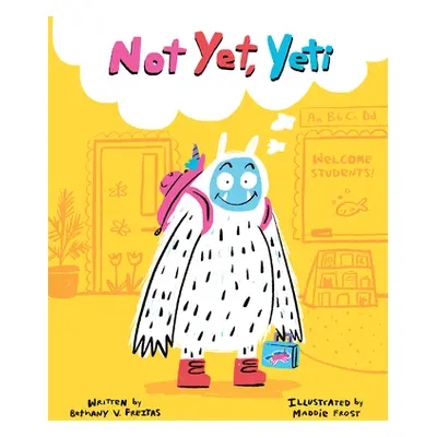 "Not Yet, Yeti" - "" ("Freitas Bethany V.")(Pevná vazba)