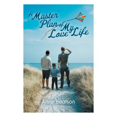 "A Master Plan of my Love Life" - "" ("Beatson Anne")(Paperback)