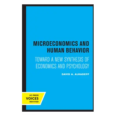 "Microeconomics and Human Behavior: Toward a New Synthesis of Economics and Psychology" - "" ("A