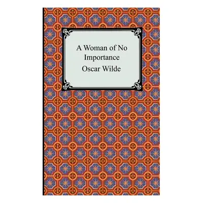 "A Woman of No Importance" - "" ("Wilde Oscar")(Paperback)