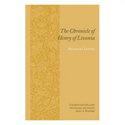 "The Chronicle of Henry of Livonia" - "" ("Lettus Henricus")(Paperback)