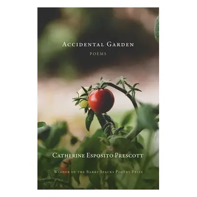 "Accidental Garden" - "" ("Prescott Catherine Esposito")(Paperback)