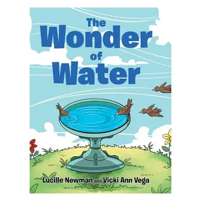 "The Wonder of Water" - "" ("Newman Lucille")(Pevná vazba)