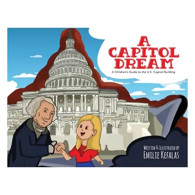 "A Capitol Dream" - "" ("Kefalas Emilie")(Paperback)