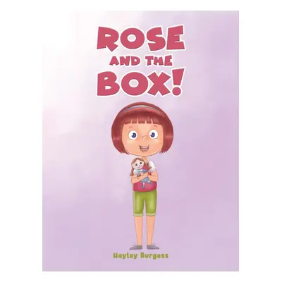 "Rose and the Box!" - "" ("Burgess Hayley")(Paperback)