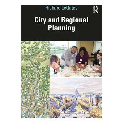 "City and Regional Planning" - "" ("Legates Richard")(Pevná vazba)