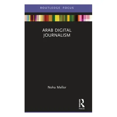 "Arab Digital Journalism" - "" ("Mellor Noha")(Pevná vazba)