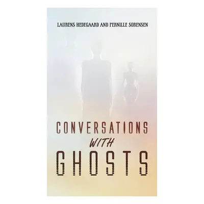 "Conversations with Ghosts" - "" ("Hedegaard Laurens")(Pevná vazba)