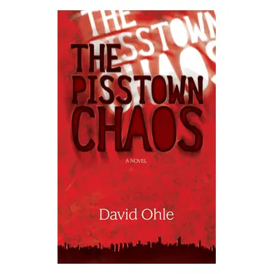 "The Pisstown Chaos" - "" ("Ohle David")(Paperback)