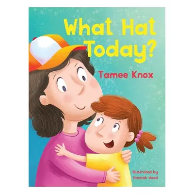 "What Hat Today?" - "" ("Knox Tamee")(Pevná vazba)