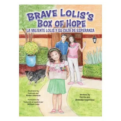 "Brave Lolis's Box of Hope/LA VALIENTE LOLIS Y SU CAJA DE ESPERANZA" - "" ("Espinoza Armida")(Pe