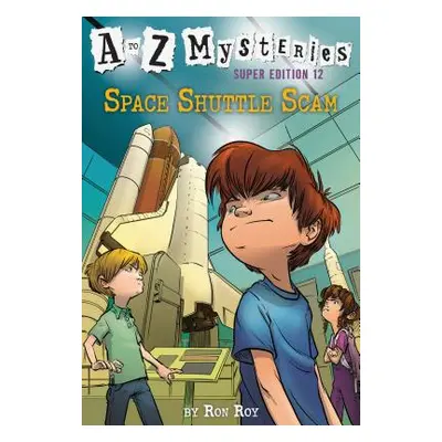 "A to Z Mysteries Super Edition #12: Space Shuttle Scam" - "" ("Roy Ron")(Paperback)