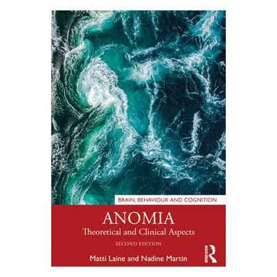 "Anomia: Theoretical and Clinical Aspects" - "" ("Laine Matti")(Paperback)