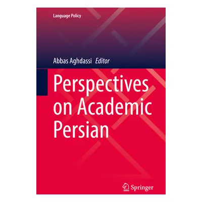 "Perspectives on Academic Persian" - "" ("Aghdassi Abbas")(Pevná vazba)