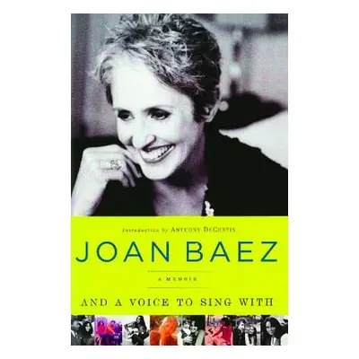 "And a Voice to Sing with: A Memoir" - "" ("Baez Joan")(Paperback)