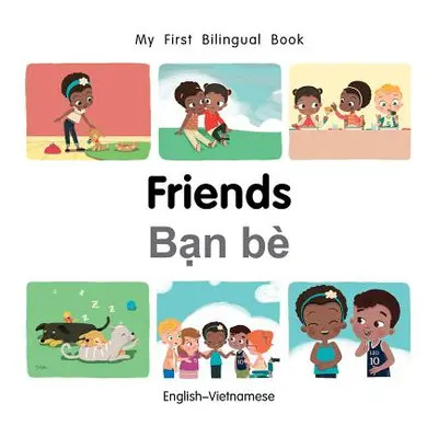 "My First Bilingual Book-Friends (English-Vietnamese)" - "" ("Billings Patricia")(Board Books)