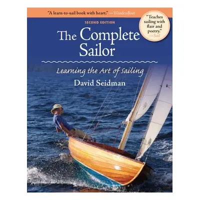 "The Complete Sailor: Learning the Art of Sailing" - "" ("Seidman David")(Paperback)