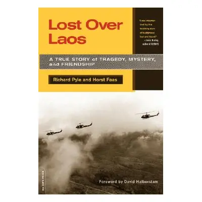 "Lost Over Laos: A True Story of Tragedy, Mystery, and Friendship" - "" ("Pyle Richard")(Paperba