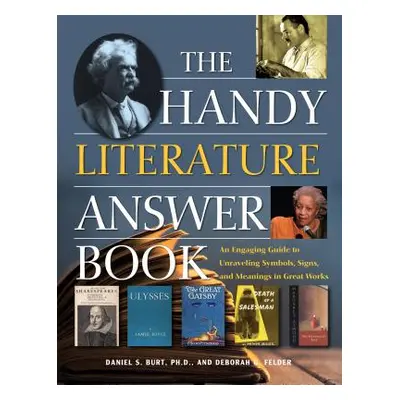 "The Handy Literature Answer Book: An Engaging Guide to Unraveling Symbols, Signs and Meanings i