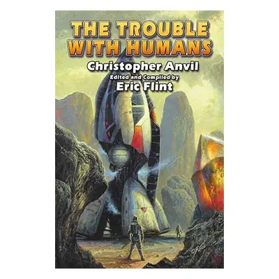 "The Trouble with Humans" - "" ("Anvil Christopher")(Paperback)