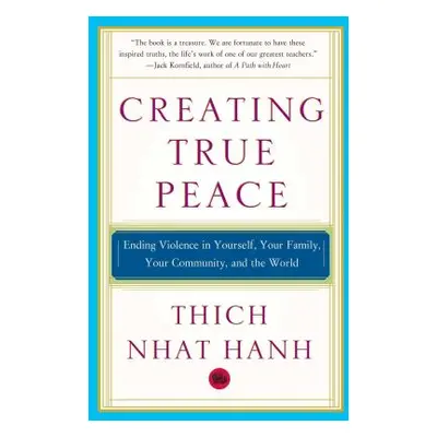 "Creating True Peace: Ending Violence in Yourself, Your Family, Your Community, and the World" -