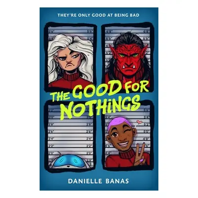 "The Good for Nothings" - "" ("Banas Danielle")(Pevná vazba)