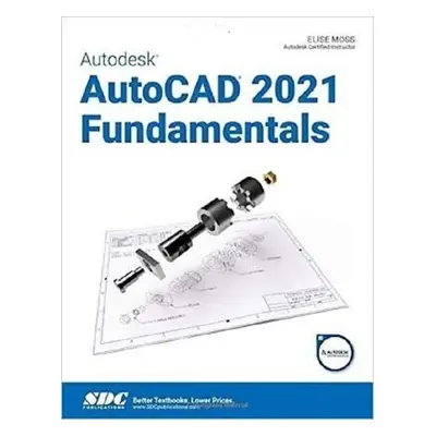 "Autodesk AutoCAD 2021 Fundamentals" - "" ("Moss Elise")(Paperback)