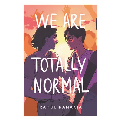 "We Are Totally Normal" - "" ("Kanakia Naomi")(Paperback)