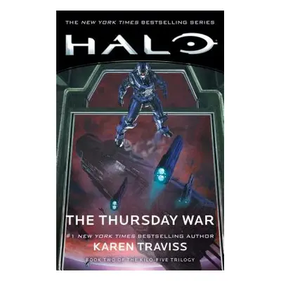 "Halo: The Thursday War, 12: Book Two of the Kilo-Five Trilogy" - "" ("Traviss Karen")(Paperback