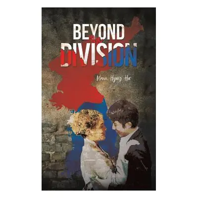 "Beyond the Division" - "" ("Hur Mann Hyung")(Paperback)