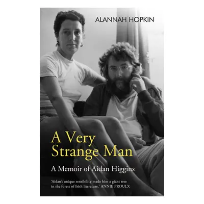 "A Very Strange Man: A Memoir of Aidan Higgins" - "" ("Hopkin Alannah")(Paperback)