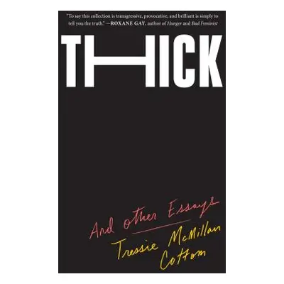 "Thick: And Other Essays" - "" ("McMillan Cottom Tressie")(Paperback)