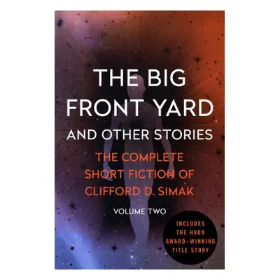 "The Big Front Yard: And Other Stories" - "" ("Simak Clifford D.")(Paperback)