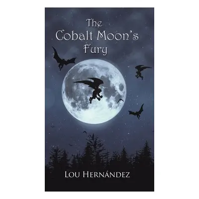 "The Cobalt Moon's Fury" - "" ("Hernndez Lou")(Pevná vazba)