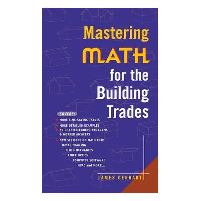 "Mastering Math for the Building Trades" - "" ("Gerhart James")(Paperback)